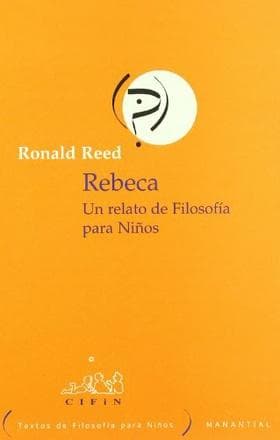REBECA: UN RELATO DE FILOSOFIA P/NIÑOS