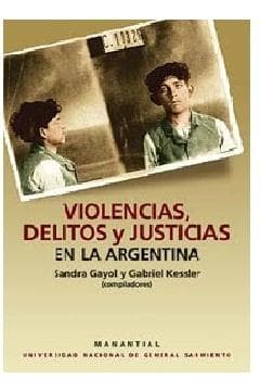 VIOLENCIAS, DELITOS Y JUSTICIAS EN ARG.