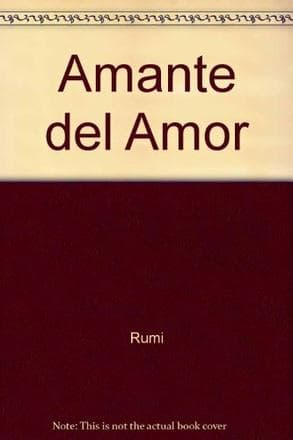RUMI, AMANTE DEL AMOR