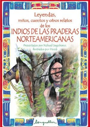 LEYENDAS,MITOS...INDIOS DE LAS PRADERAS.