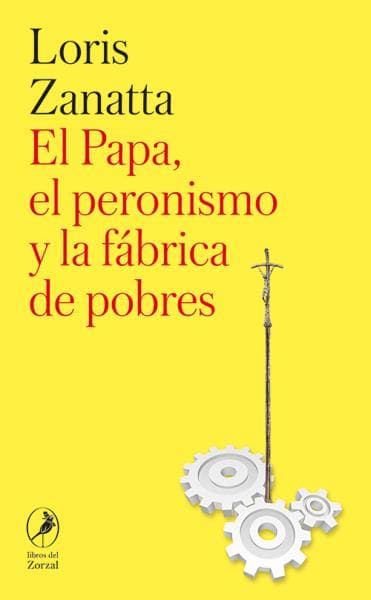 PAPA, EL PERONISMO Y LA FABRICA DE ...