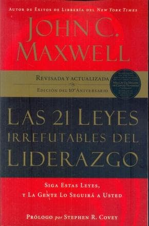 21 LEYES IRREFUTABLES DEL LIDERAZGO, LAS