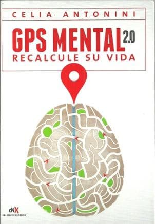 GPS MENTAL 2.0 - RECALCULE SU VIDA