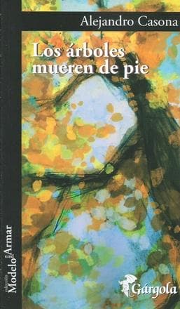 ARBOLES MUEREN DE PIE, LOS - (G)
