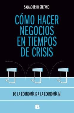 COMO HACER NEGOCIOS EN TIEMPOS DE CRISIS