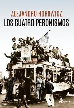 CUATRO PERONISMOS, LOS