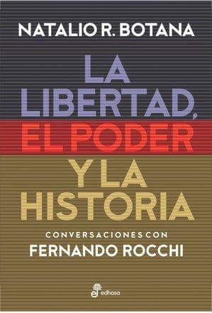 LIBERTAD, EL PODER Y LA HISTORIA, LA