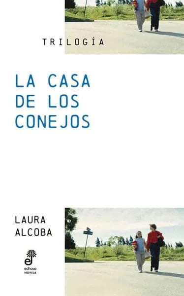 TRIOLOGIA LA CASA DE LOS CONEJOS