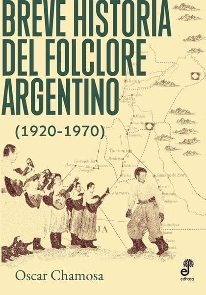 BREVE HISTORIA DEL FOLCLORE ARGENTINO