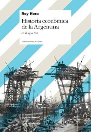 HISTORIA ECONOMICA ARGENTINA,SIGLO XIX