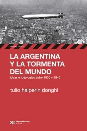 ARGENTINA Y LA TORMENTA DEL MUNDO, LA
