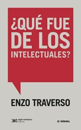 QUE FUE DE LOS INTELECTUALES?