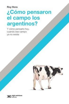 COMO PENSARON EL CAMPO LOS ARGENTINOS?