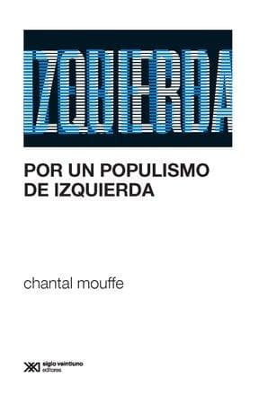 POR UN POPULISMO DE IZQUIERDA