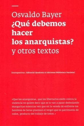QUE DEBEMOS HACER LOS ANARQUISTAS?