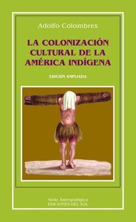 COLONIZACION CULTURAL DE LA AMERICA INDI