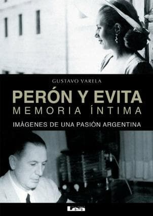 PERON Y EVITA MEMORIA INTIMA