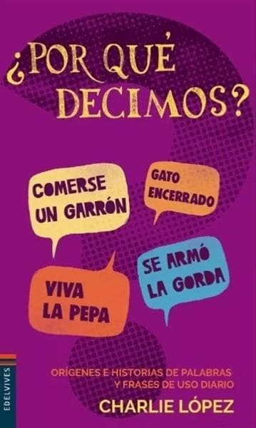 POR QUE DECIMOS?