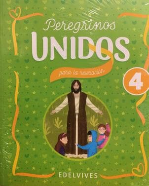 CATEQUESIS 4 (PEREGRINOS UNIDOS PARA ...