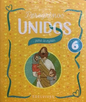 CATEQUESIS 6 (PEREGRINOS UNIDOS PARA ...