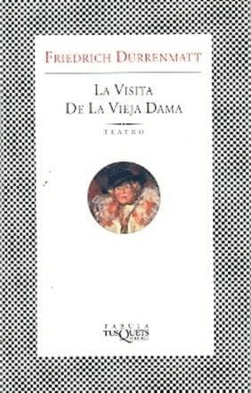 VISITA DE LA VIEJA DAMA,LA