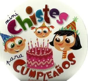 MINI CHISTES - PARA CUMPLEAñOS
