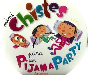 MINI CHISTES - PARA UN PIJAMAPARTY