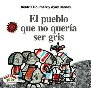 PUEBLO QUE NO QUERIA SER GRIS, EL