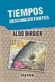 TIEMPOS DESCONCERTANTES