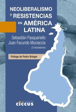 NEOLIBERALISMO Y RESISTENCIAS EN ...