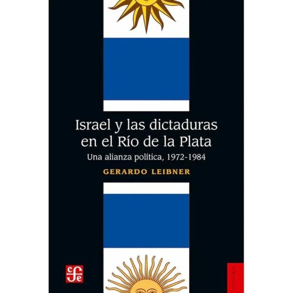 ISRAEL Y LAS DICTADURAS EN EL RIO DE ...