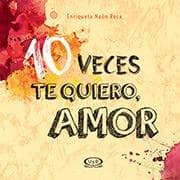 10 VECES TE QUIERO, AMOR