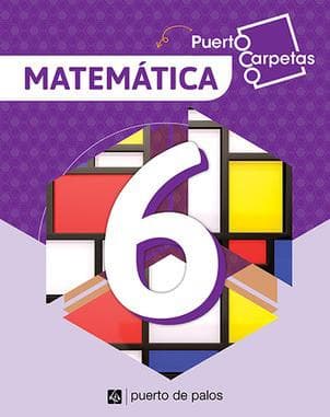 MATEMATICA 6 (PUERTO CARPETAS) 2022