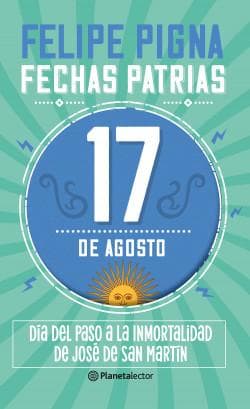 FECHAS PATRIAS 17 DE AGOSTO