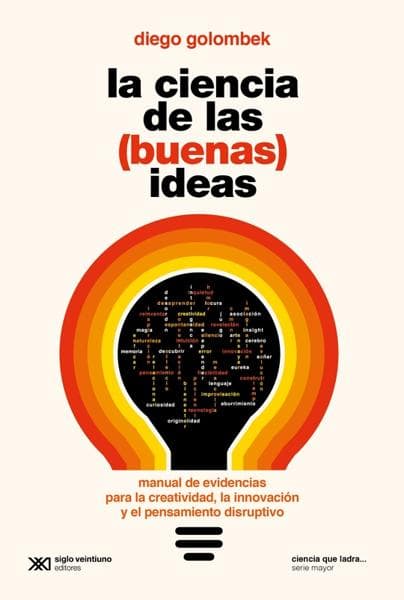 CIENCIA DE LAS (BUENAS)IDEAS, LA