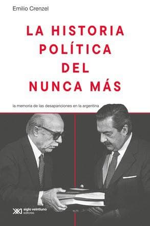 HISTORIA POLITICA DEL NUNCA MAS, LA