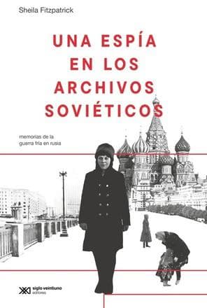 UNA ESPIA EN LOS ARCHIVOS SOVIETICOS
