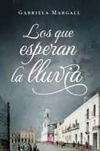 QUE ESPERAN LA LLUVIA, LOS
