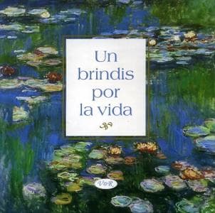 UN BRINDIS POR LA VIDA