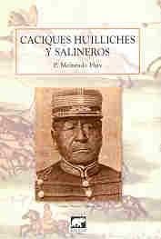 CACIQUES-HUILLICHES Y SALINEROS