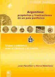 ARGENTINA: PROPOSITOS Y FRUSTRACIONES