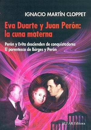 EVA DUARTE Y JUAN PERON: LA CUNA MATERNA