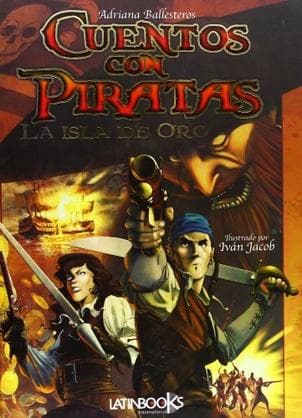 CUENTOS CON PIRATAS:LA ISLA DE ORO