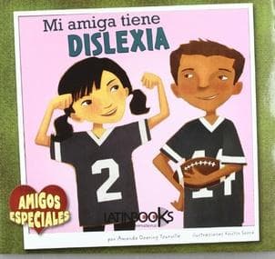 MI AMIGA TIENE DISLEXIA