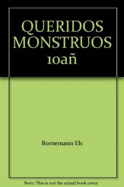 QUERIDOS MONSTRUOS  10 AÑOS