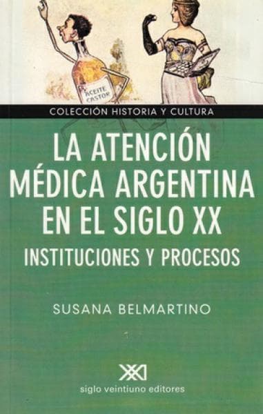 ATENCION MEDICA ARGENTINA EN EL SIGLO XX