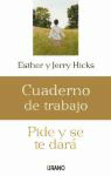 PIDE Y SE TE DARA / CUADERNO DE TRABAJO