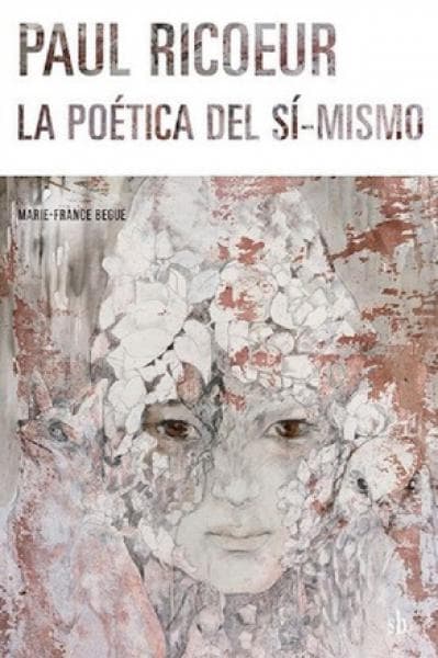 PAUL RICOEUR - LA POETICA DE SI MISMO