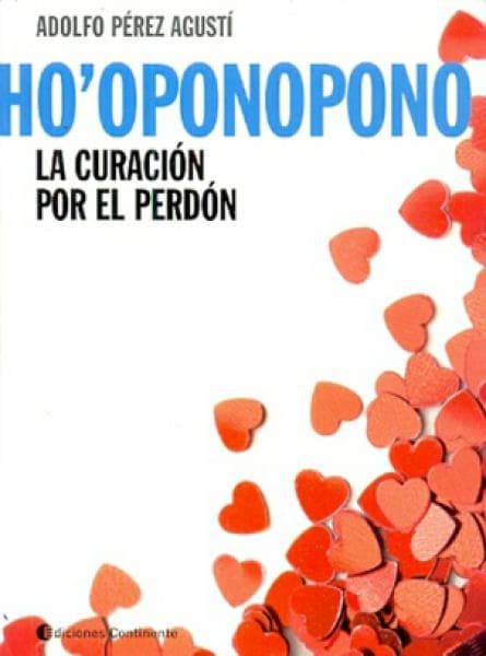 HO'OPONOPONO - LA CURACION POR EL PERDON