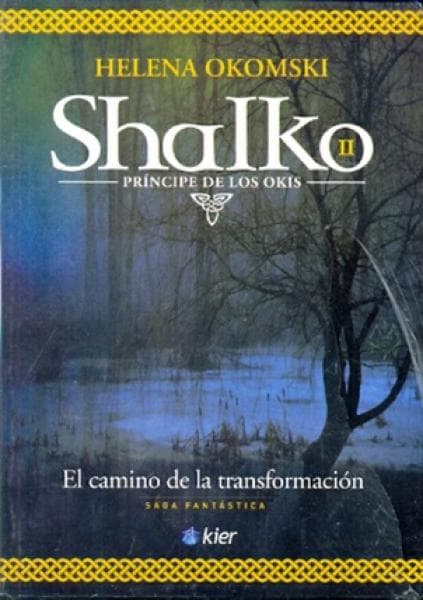 SHALKO II EL CAMINO DE LA TRANSFORMACION